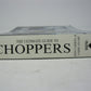 The Ultimate Guide To Choppers 2 Pack 2007 + 2009