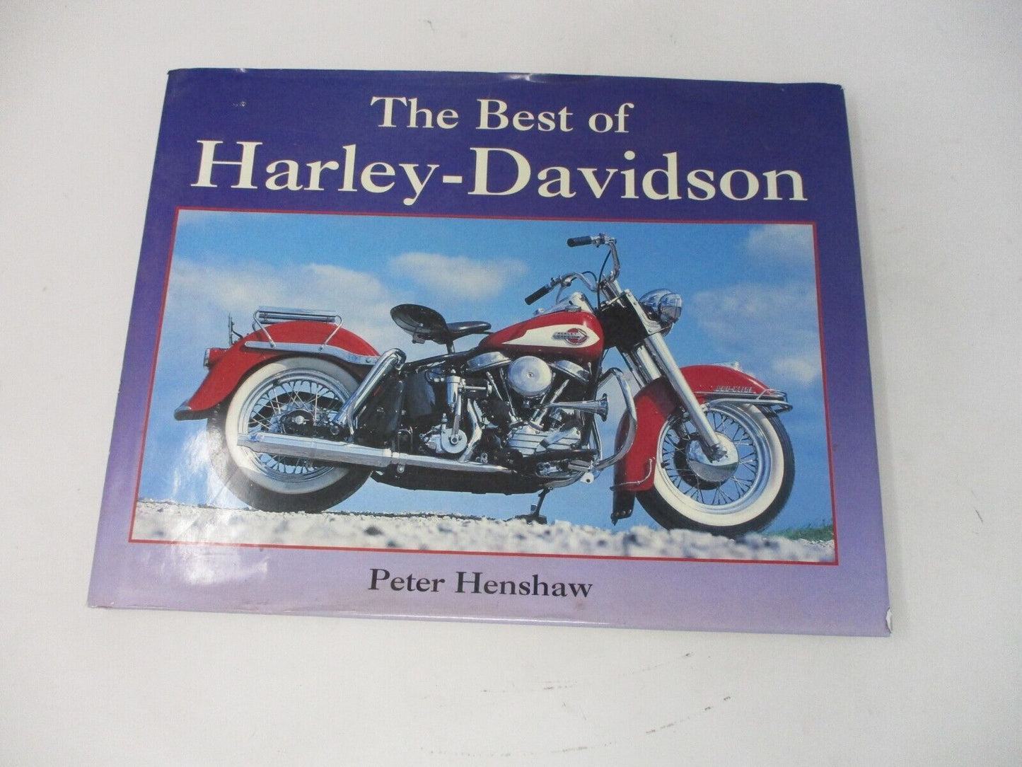 The Best of Harley-Davidson by Peter Henshaw 1996