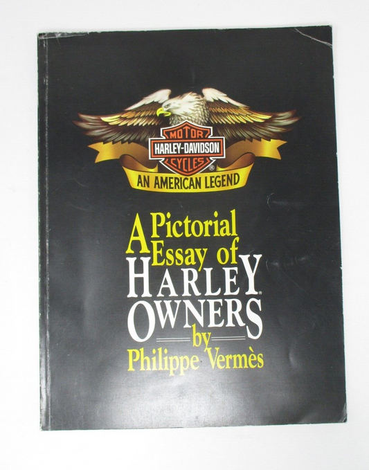 Harley-Davidson A Pictorial Essay of Harley Owners