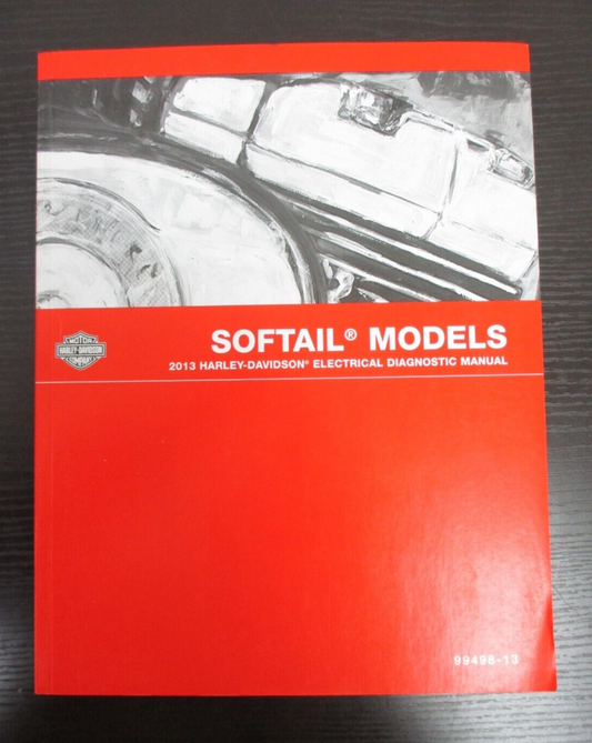 Harley-Davidson  Softail Models 2013 Electrical Diagnostic Manual 99498-13