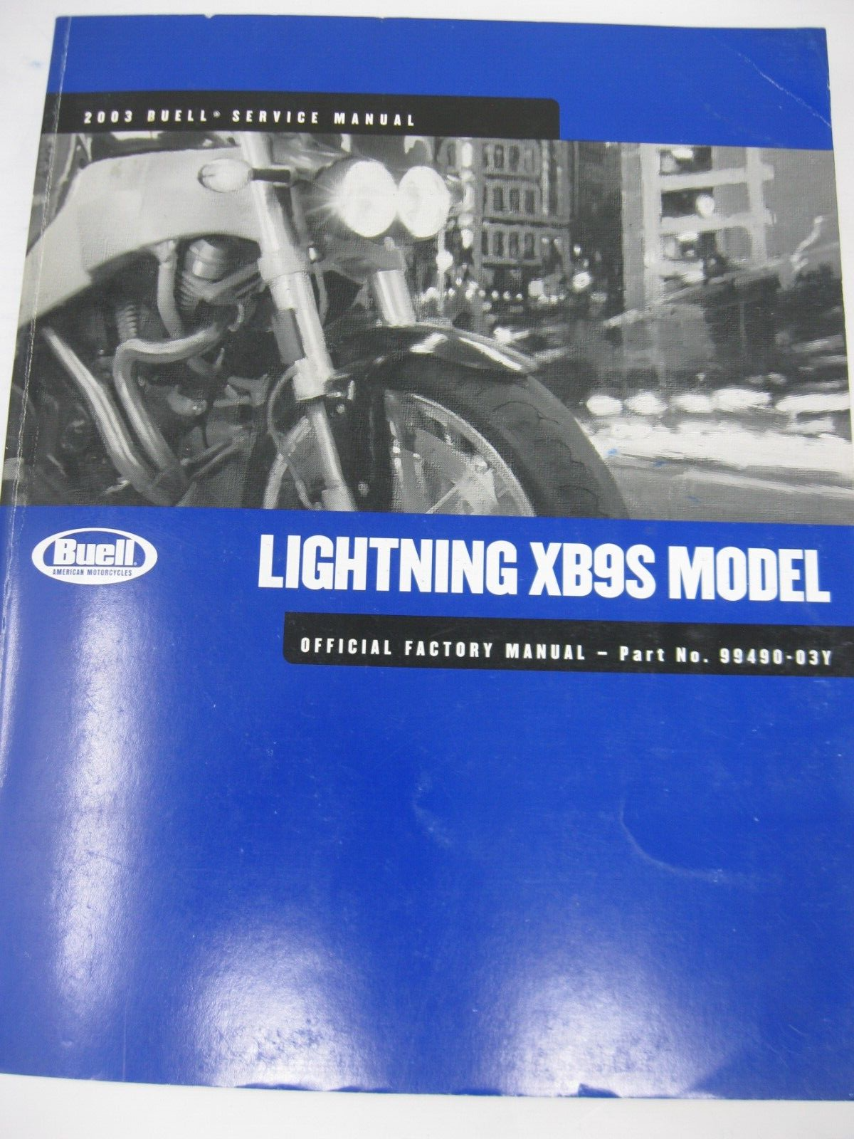 Buell Service Manual 2003 Lighting XB9S Model 99490-03Y