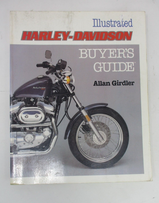 Illustrated Harley Davidson Buyer's Guide Allan Girder ISBN 0-87938-207-4