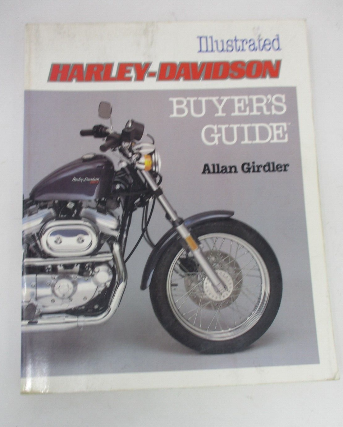 Illustrated Harley Davidson Buyer's Guide Allan Girder ISBN 0-87938-207-4